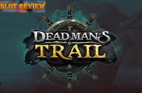 Dead Mans Trail slot